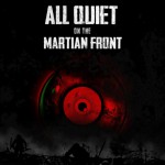 all_quiet_on_the_martian_front_poster_with_logo