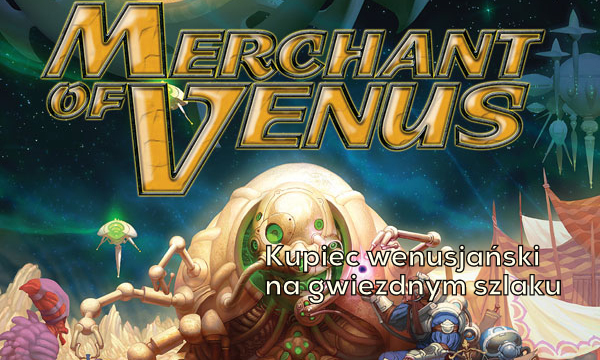 Merchant of Venus - instrukcje i faq w j. angielskim